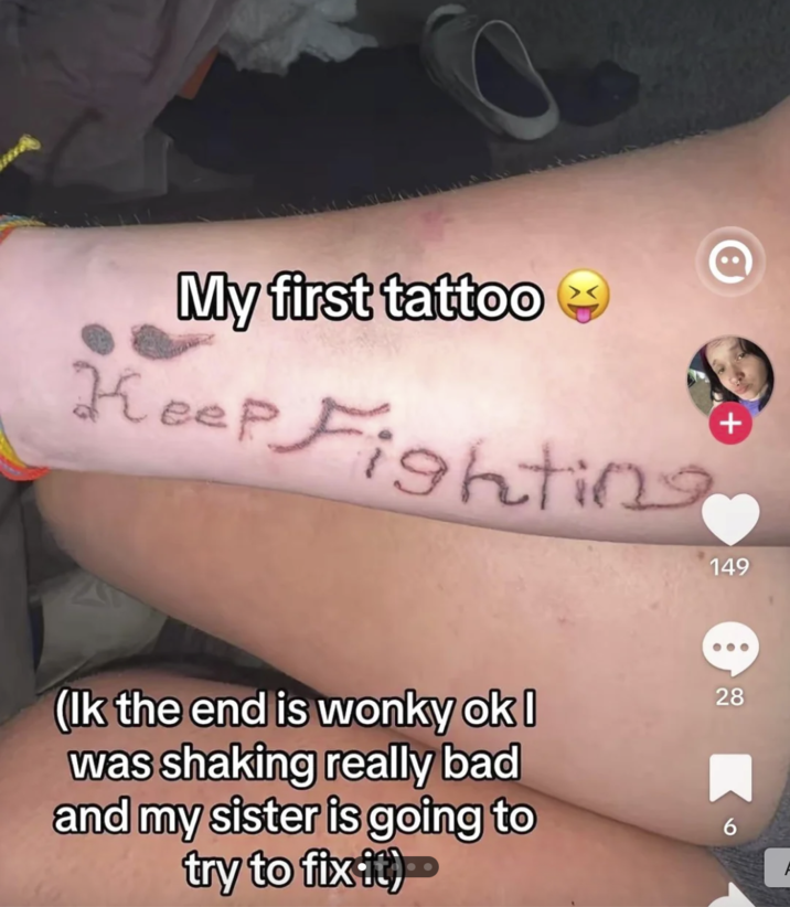 My first tattoo Keep Fighting + 149 (Ik the end is wonky ok I was shaking really bad and my sister is going to try to fix it) 28 6