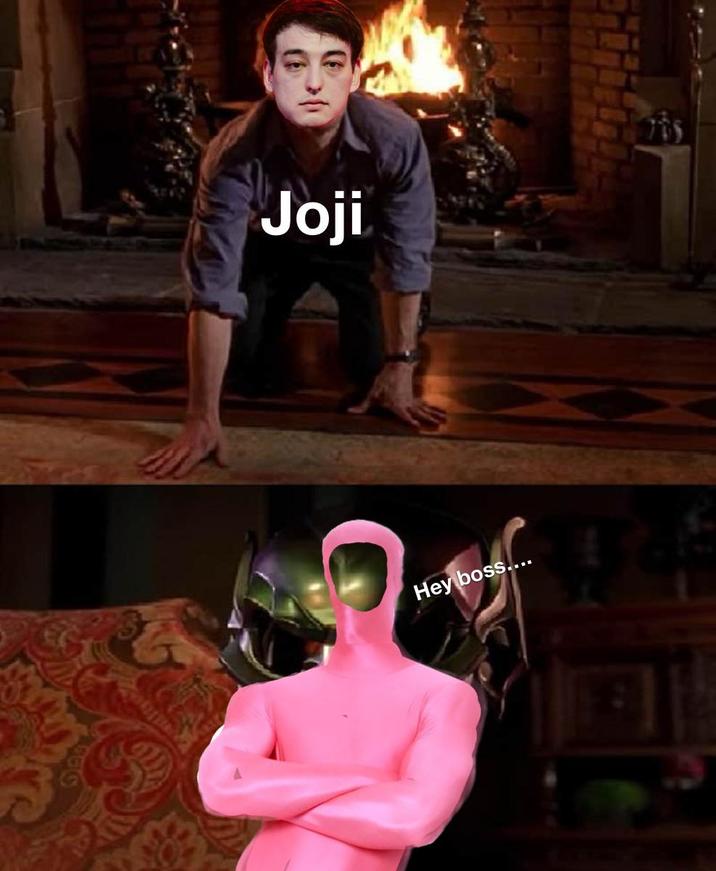 Joji Hey boss....