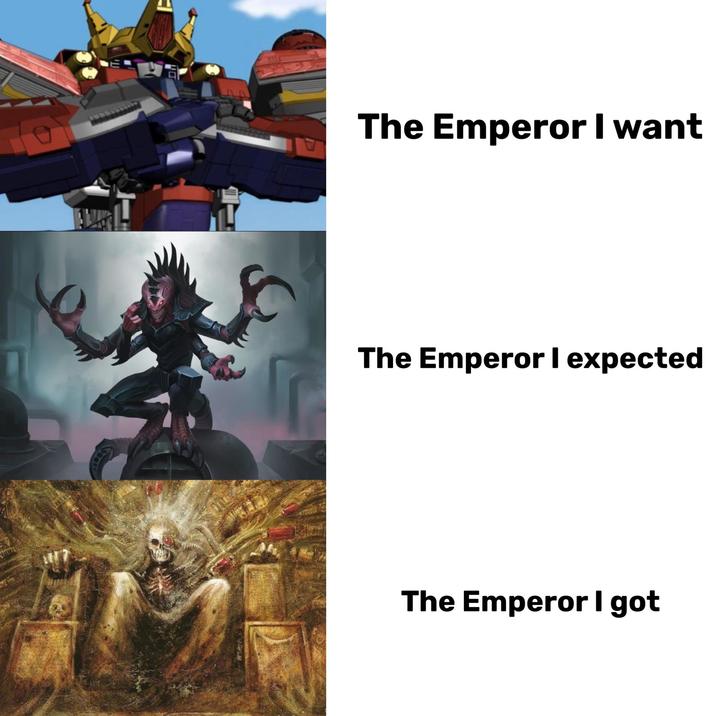 The Emperor I want The Emperor I expected The Emperor I got