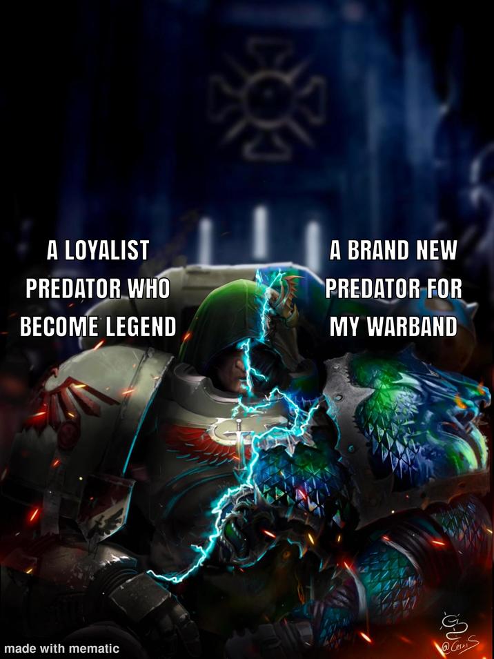 A LOYALIST PREDATOR WHO BECOME LEGEND A BRAND NEW PREDATOR FOR MY WARBAND e made with mematic @CeriS