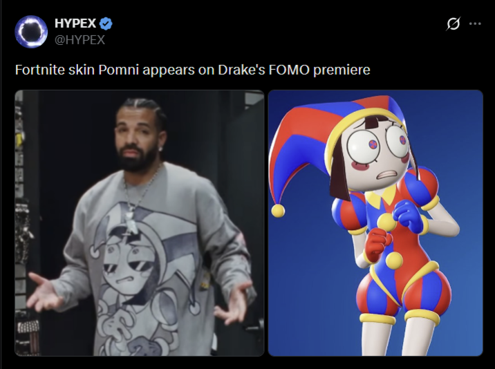 HYPEX @HYPEX Fortnite skin Pomni appears on Drake's FOMO premiere 0
