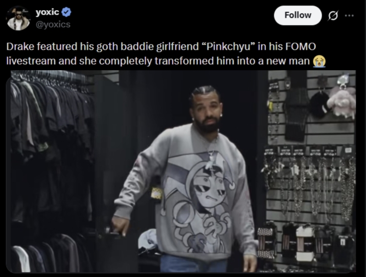 yoxic @yoxics Follow Ø ... Drake featured his goth baddie girlfriend “Pinkchyu” in his FOMO livestream and she completely transformed him into a new man