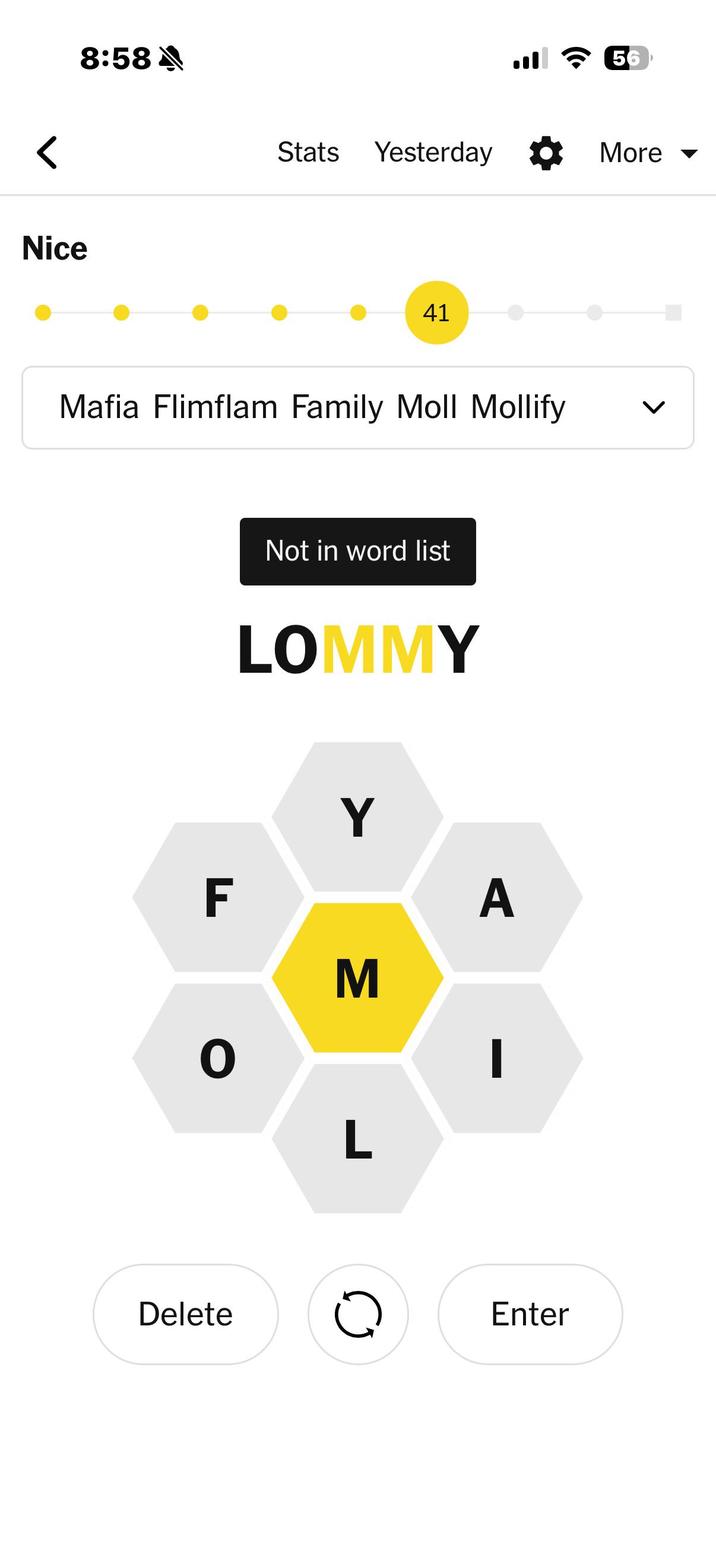 Nice 8:58 56 Stats Yesterday More 41 Mafia Flimflam Family Moll Mollify Not in word list LOMMY F O Y M L A - Delete Q Enter