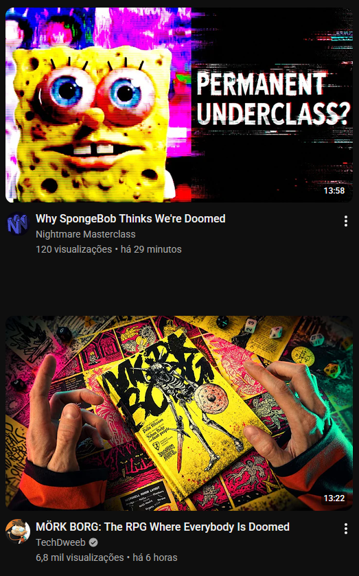 PERMANENT UNDERCLASS? Why SpongeBob Thinks We're Doomed Nightmare Masterclass 120 visualizações ⚫ há 29 minutos BO MÖRK BORG: The RPG Where Everybody Is Doomed TechDweeb 6,8 mil visualizações • há 6 horas 13:22 13:58