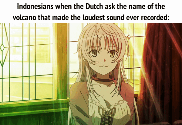 Indonesians when the Dutch ask the name of the volcano that made the loudest sound ever recorded:
