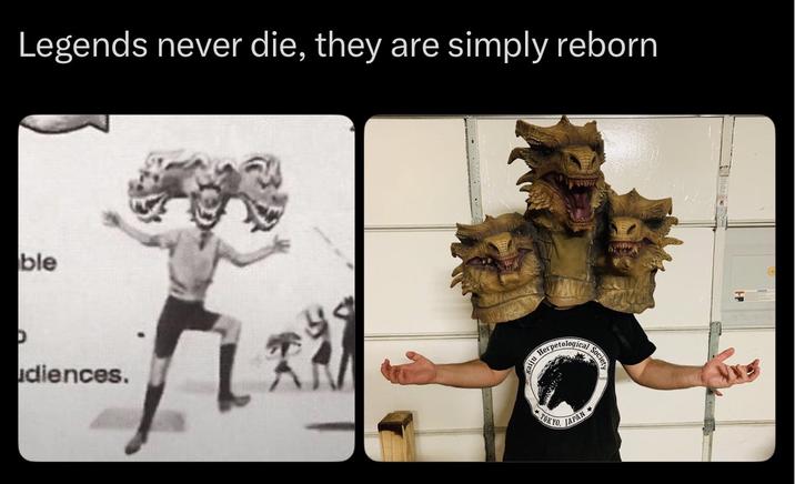 Legends never die, they are simply reborn ble udiences. Kaiju Herpetological TOKYO JAPAN Societ