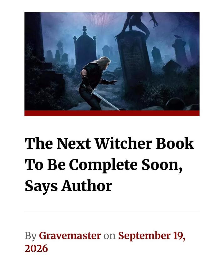 The Next Witcher Book To Be Complete Soon, Says Author By Gravemaster on September 19, 2026