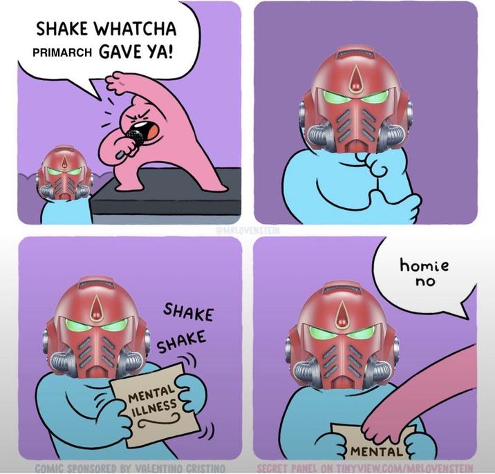 SHAKE WHATCHA PRIMARCH GAVE YA! SHAKE SHAKE MENTAL ILLNESS @MRLOVENSTEIN homie no MENTAL COMIC SPONSORED BY VALENTINO CRISTINO SECRET PANEL ON TINYVIEW.COM/MRLOVENSTEIN