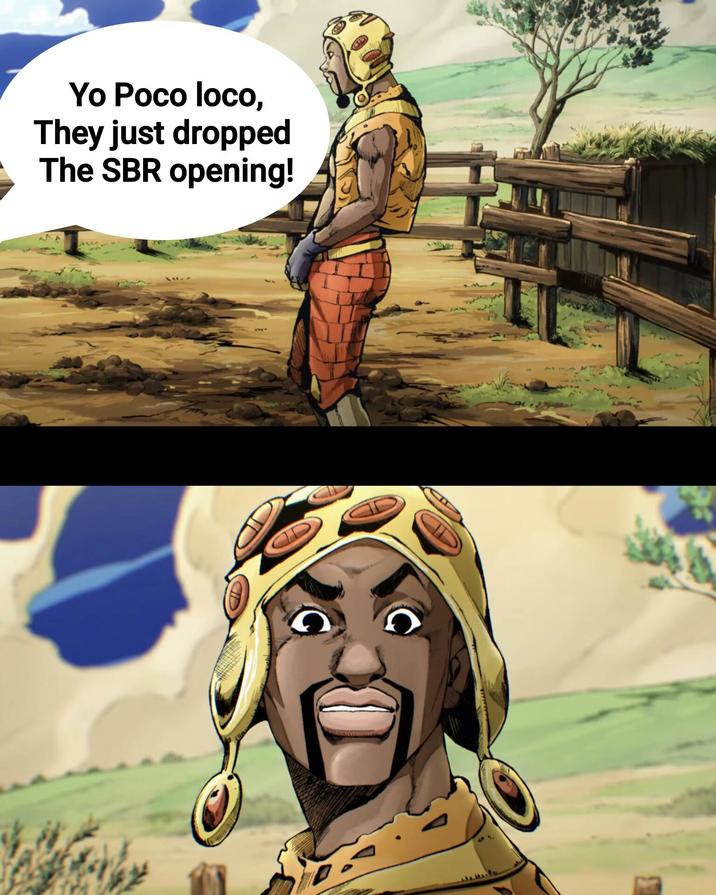 Yo Poco loco, They just dropped The SBR opening! CIL D