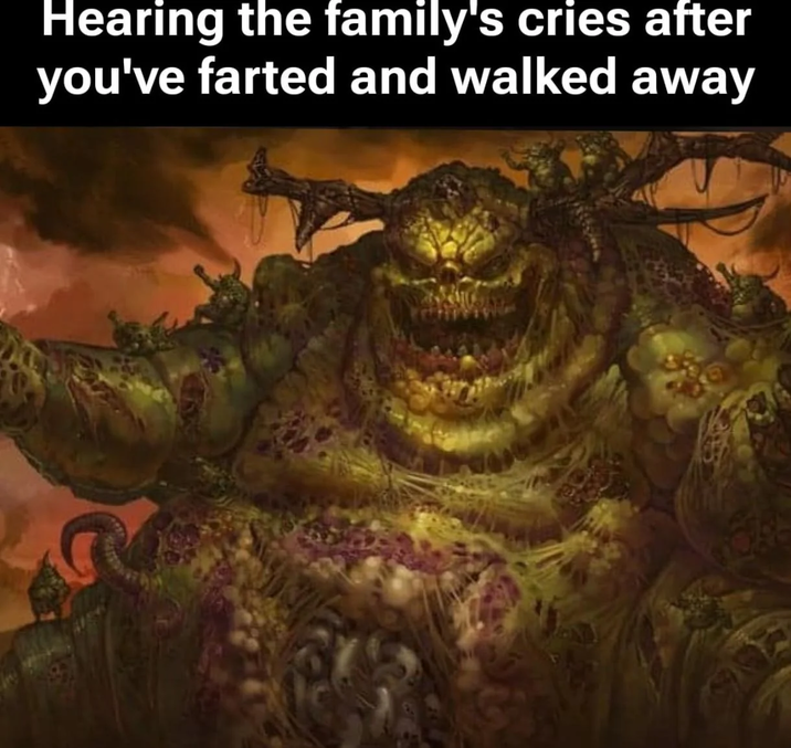 Hearing the family's cries after you've farted and walked away