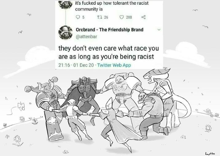 A A RA it's f----- up how tolerant the racist community is 5 126 208 Orcbrand - The Friendship Brand @attenbar they don't even care what race you are as long as you're being racist 21:16 01 Dec 20 Twitter Web App Luth
