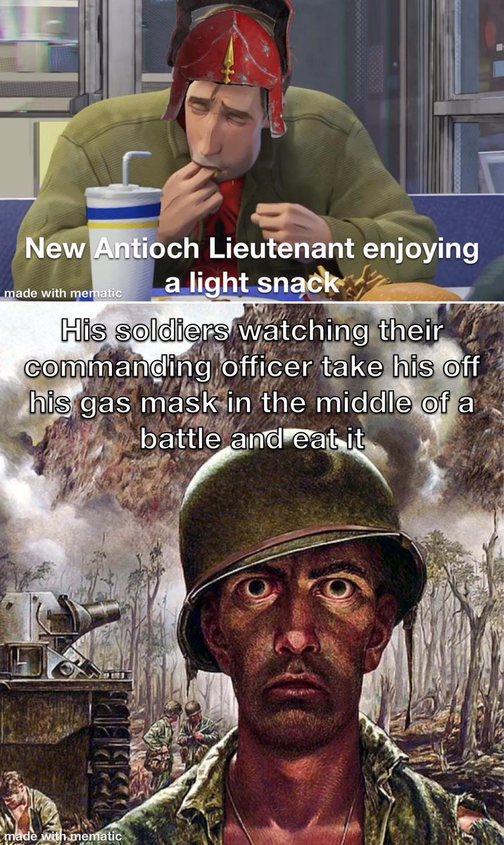 New Antioch Lieutenant enjoying made with mematic a light snack His soldiers watching their commanding officer take his off his gas mask in the middle of a battle and eat it made with mematic