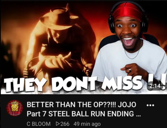 THEY DONT MISS BETTER THAN THE OP??!!! JOJO Part 7 STEEL BALL RUN ENDING ... C BLOOM 266 49 min ago 2:14