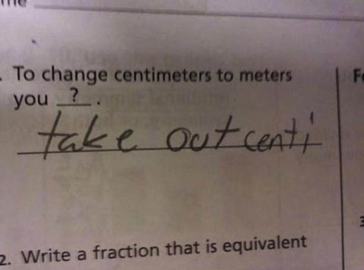 - To change centimeters to meters you ?. take out centi 2. Write a fraction that is equivalent F
