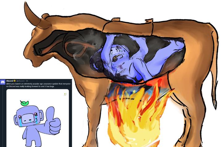 Discord @discord - 5h when you launch an extremely popular age assurance update that everyone on Discord was really looking forward to and it has bugs U