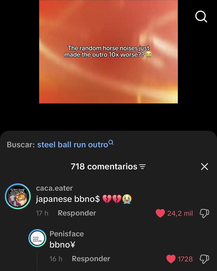 The random horse noises just made the outro 10x worse?? Buscar: steel ball run outro 718 comentarios = His Sons IPad Found This! caca.eater japanese bbno$ ♥♥ 17h Responder Penisface wanna match pfps bbno\ a 24,2 mil ☑ 16 h Responder 1728