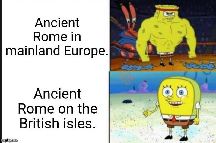 Ancient Rome in mainland Europe. imgflip.com Ancient Rome on the British isles.
