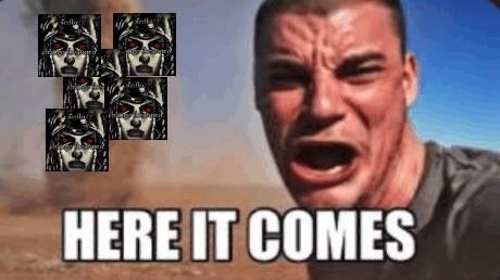 HERE IT COMES