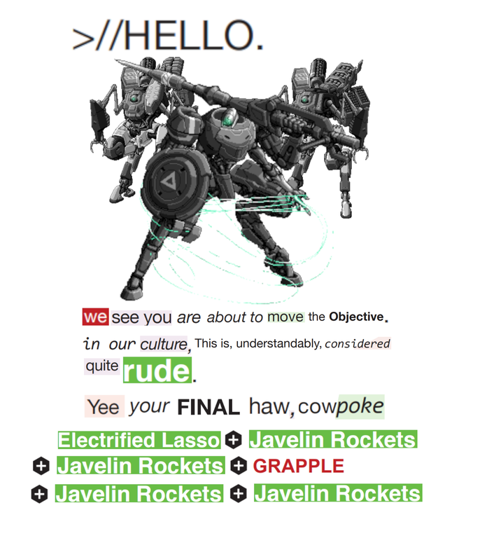 >//HELLO. we see you are about to move the Objective. in our culture, This is, understandably, considered quite rude. Yee your FINAL haw, cowpoke Electrified Lasso + Javelin Rockets + Javelin Rockets + GRAPPLE + Javelin Rockets + Javelin Rockets