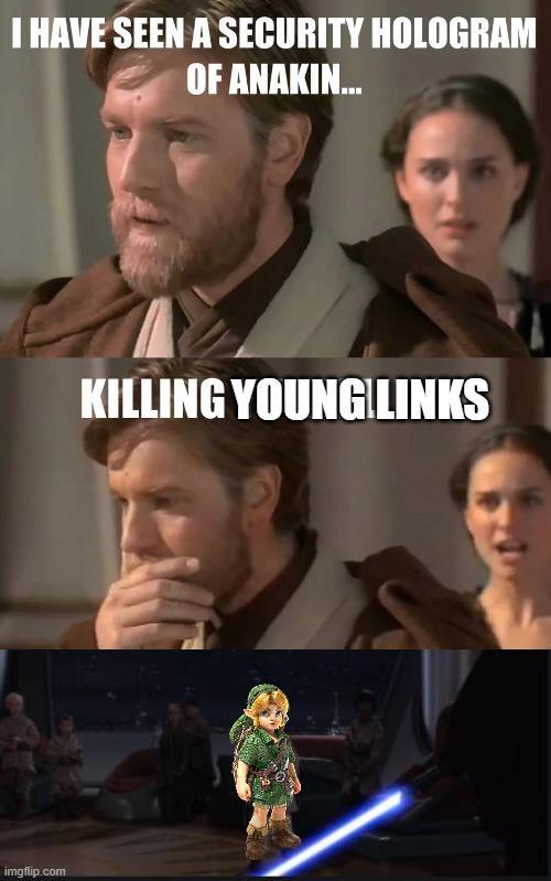 I HAVE SEEN A SECURITY HOLOGRAM OF ANAKIN... imgflip.com KILLING YOUNG LINKS