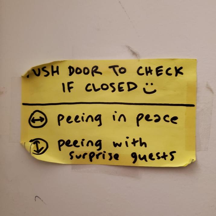 USH DOOR TO CHECK IF CLOSED☺ ④Peeing in peace 1 peeing with Surprise guests