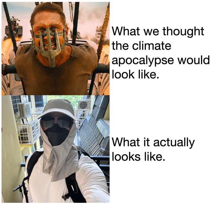<4680 What we thought the climate apocalypse would look like. What it actually looks like.