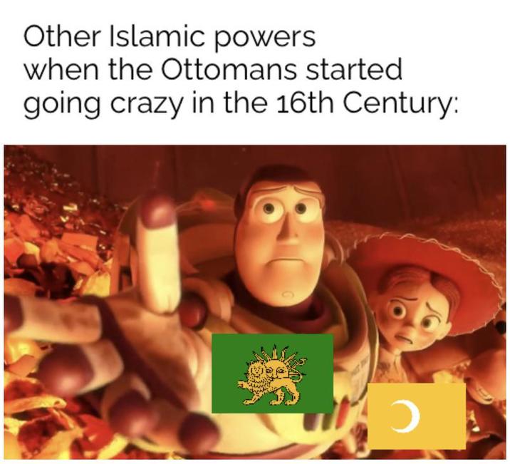 Other Islamic powers when the Ottomans started going crazy in the 16th Century: ၁ ၁