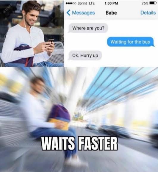 123RF ...oo Sprint LTE 1:00 PM 75% Babe Details <Messages Where are you? Ok. Hurry up Waiting for the bus WAITS FASTER