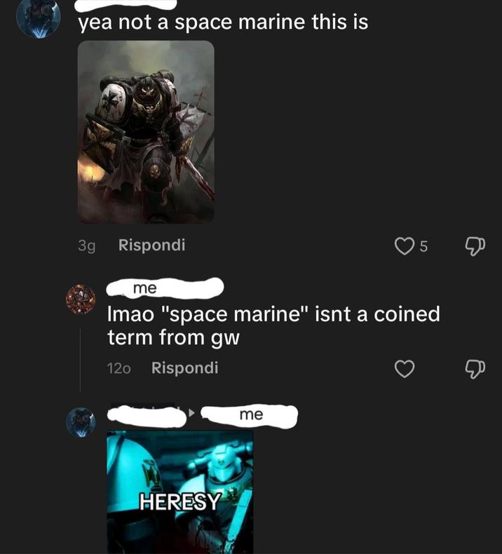 yea not a space marine this is 3g Rispondi 5 me Imao "space marine" isnt a coined term from gw 120 Rispondi HERESY me