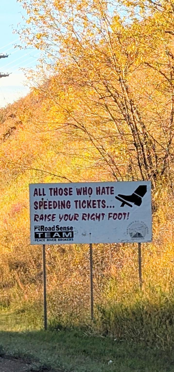 ALL THOSE WHO HATE SPEEDING TICKETS... RAISE YOUR RIGHT FOOT! Road Sense TEAM PEACE RIVER BROKERS