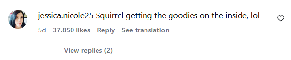 jessica.nicole25 Squirrel getting the goodies on the inside, lol 5d 37.850 likes Reply See translation View replies (2) 3