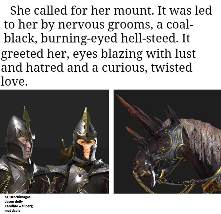 She called for her mount. It was led to her by nervous grooms, a coal- black, burning-eyed hell-steed. It greeted her, eyes blazing with lust and hatred and a curious, twisted love. neustockimages Jason doily Caroline wallberg mat davis