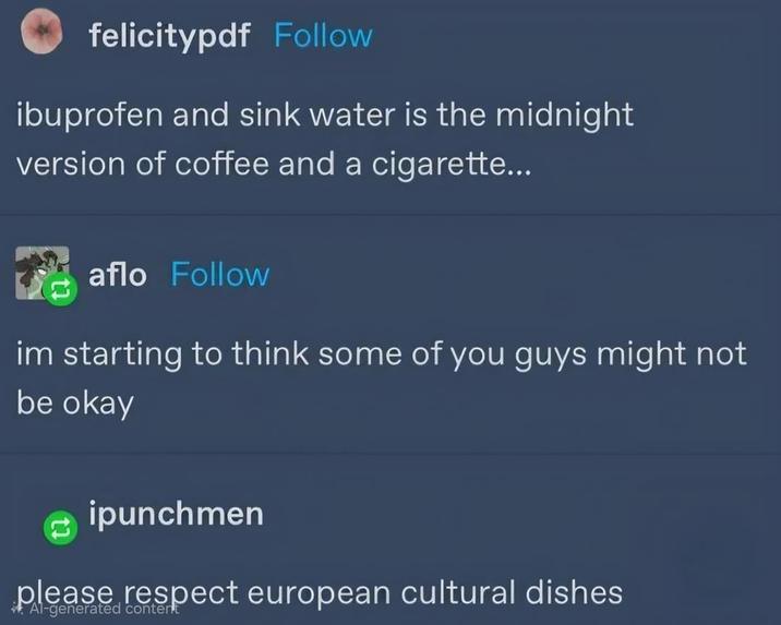 felicitypdf Follow ibuprofen and sink water is the midnight version of coffee and a c--------... aflo Follow im starting to think some of you guys might not be okay ipunchmen please respect european cultural dishes Al-generated