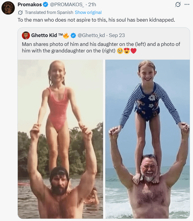 Promakos @PROMAKOS - 21h Translated from Spanish Show original To the man who does not aspire to this, his soul has been kidnapped. Ghetto Kid T @Ghetto_kd Sep 23 Man shares photo of him and his daughter on the (left) and a photo of him with the granddaughter on the (right) ...