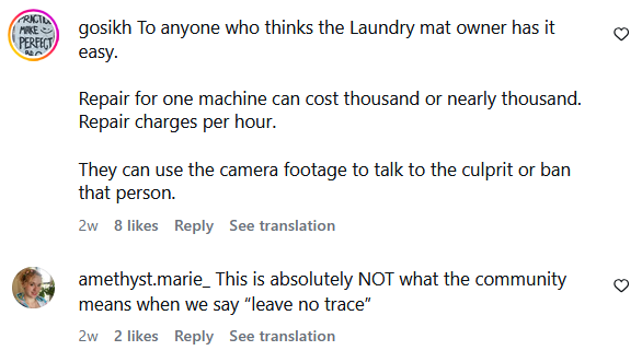 FRACTI MAKE PERFECT gosikh To anyone who thinks the Laundry mat owner has it easy. Repair for one machine can cost thousand or nearly thousand. Repair charges per hour. They can use the camera footage to talk to the culprit or ban that person. 2w 8 likes Reply See translation amethyst.marie_This is absolutely NOT what the community means when we say "leave no trace" 2w 2 likes Reply See translation 3