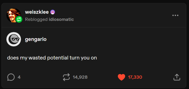 weiszklee Reblogged idiosomatic gengario does my wasted potential turn you on D 4 14,928 17,330 <]