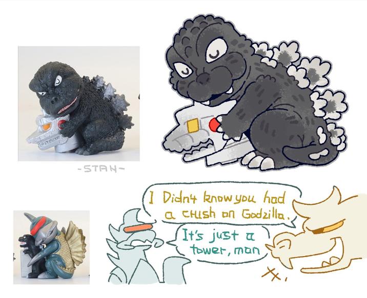RODENTENEKRY -STAN- I Didn't know you had a crush on Godzilla. It's just τ tower, man