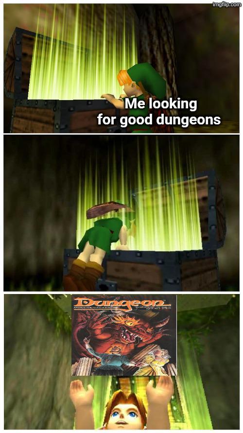 imgflip.com Me looking for good dungeons Dungeon