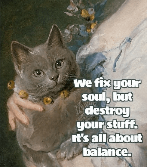 we fix your Soul, but destroy Lou your stuff. It's all about balance.