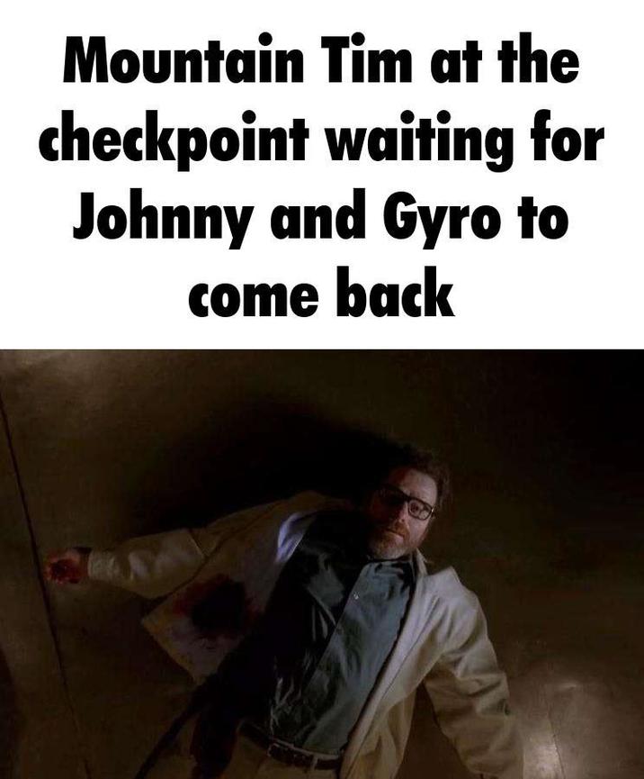 Mountain Tim at the checkpoint waiting for Johnny and Gyro to come back