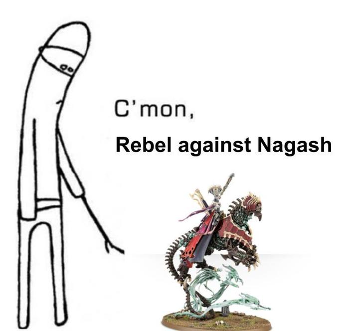 90 C'mon, Rebel against Nagash
