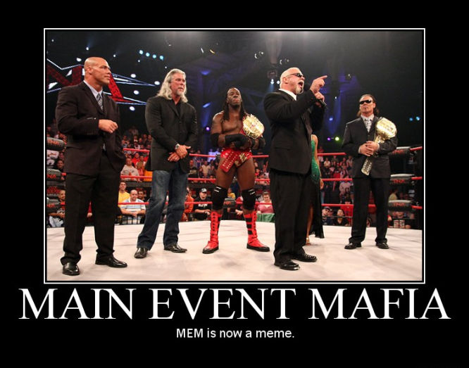 MAIN EVENT MAFIA MEM is now a meme.