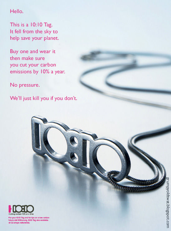 Hello. This is a 10:10 Tag. It fell from the sky to help save your planet Buy one and wear it then make sure you cut your carbon emissions by 10% a year. No pressure. We'll just kill you if you don't. 2 IO:I Cating carban Por your loao Tag and for tps on a low-carton