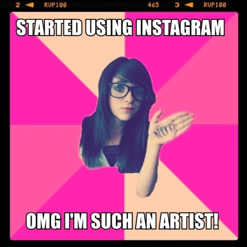 2 RUP100 465 3RUP108 STARTED USING INSTAGRAM OMG I'MSUCHAN ARTIST SUCH ANARTIST!