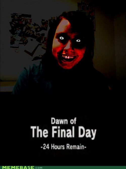 Dawn of The Final Day 24 Hours Remain- MEMEBASE.coM