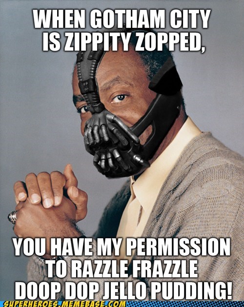 WHEN GOTHAM CITY IS ZIPPITY ZOPPED, YOU HAVE MY PERMISSION TORAZZLE FRAZZLE DOOP DOPIELLO PUDDING!