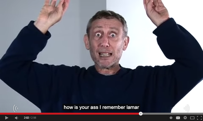 <iframe width="560" height="315" src="//www.youtube.com/embed/z1cfVQyrQ3Q?rel=0" frameborder="0" allowfullscreen></iframe>
My screenshot of the video embedded above of "Michael Rosen":https://knowyourmeme.com/memes/people/michael-rosen performing "No Breathing in Class".