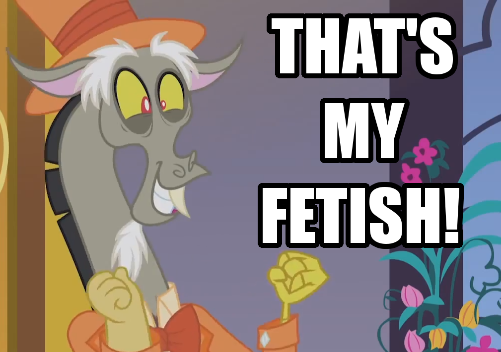 THATS MY FETISH!