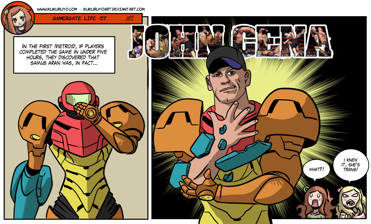 WWWKUKuRuYO.COM-KuKuURUYOART DEVIANTART.COM GAMERGATE LIFE -57 IN THE FIRST METROID, IF PLAYERS COMPLETED THE GAME IN UNDER FIVE HOURS, THEY DISCOVERED THAT SAMUS ARAN WAS, IN FACT... I KNEW IT, SHE'S TRANS! WHAT?!