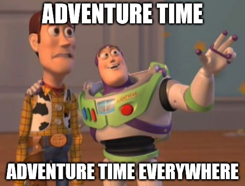 This is a reference to the fact that Adventure Time is viral and can't be escaped from. What time is it? Adventure Time!